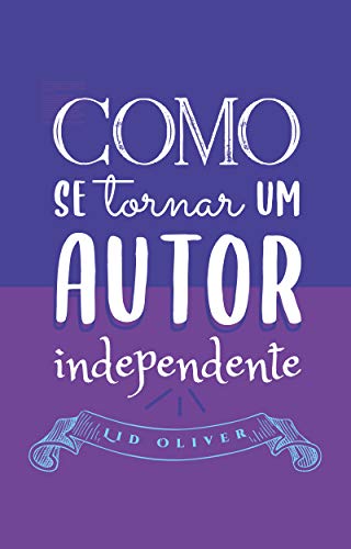 Capa do livro: Como se tornar um autor independente: sem gastar um centavo! - Ler Online pdf
