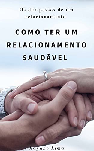 Capa do livro: Como ter um relacionamento saudável - Ler Online pdf