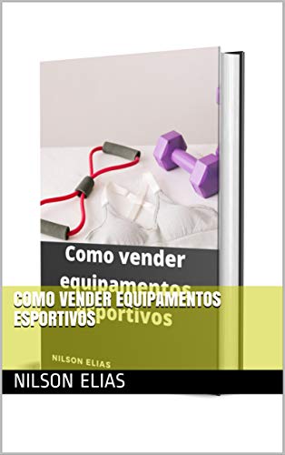 Capa do livro: Como vender equipamentos esportivos - Ler Online pdf