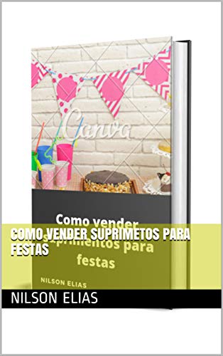 Capa do livro: Como vender suprimetos para festas - Ler Online pdf