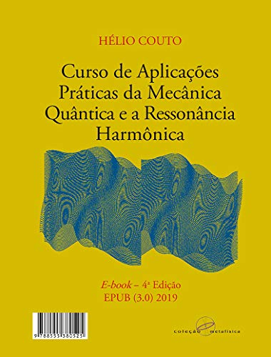 Livro PDF Curso de Aplicações Práticas da Mecânica Quântica e a Ressonância Harmônica: 3a edição – revisada e ampliada – 2017