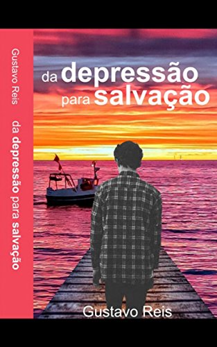 Capa do livro: DA DEPRESSÃO PARA SALVAÇÃO: Por Pr Gustavo Reis - Ler Online pdf
