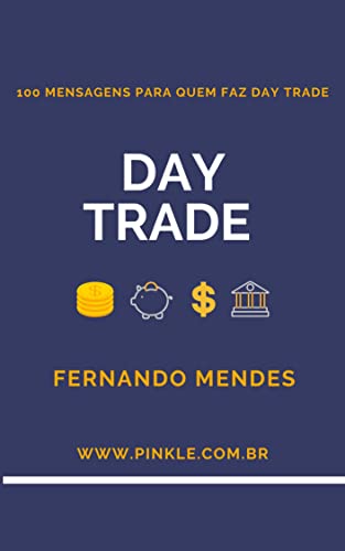 Livro PDF: Day Trade : 100 mensagens para quem faz Day Trade