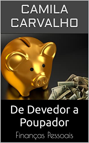 Livro PDF De Devedor a Poupador: Finanças Pessoais