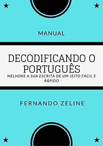 Capa do livro: Decodificando o Português.: O guia definitivo para uma redação infalível. - Ler Online pdf