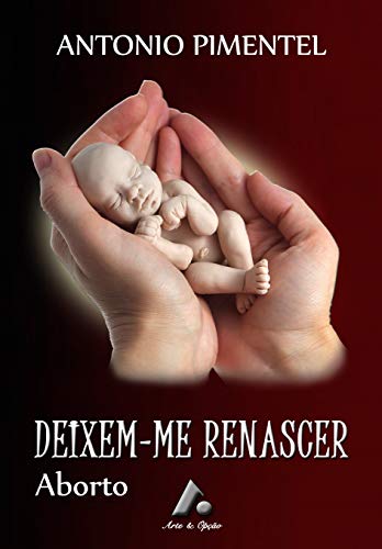 Capa do livro: DEIXEM-ME RENASCER – ABORTO (1) - Ler Online pdf