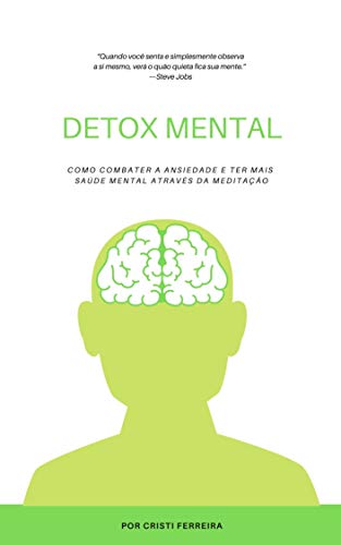 Capa do livro: Detox Mental: Como combater a ansieade e ter mais saúde mental através da meditação - Ler Online pdf