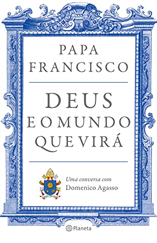 Capa do livro: Deus e o mundo que virá: Uma conversa com Domenico Agasso - Ler Online pdf