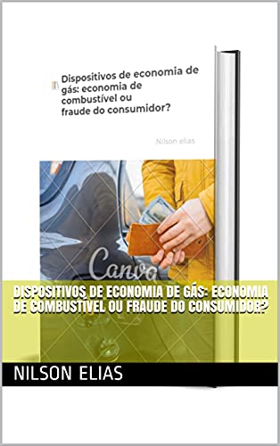 Livro PDF: Dispositivos de economia de gás: economia de combustível ou fraude do consumidor?