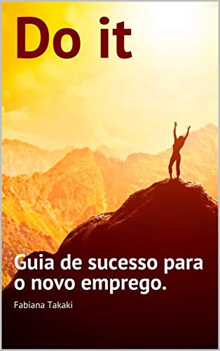 Capa do livro: Do it: Guia de sucesso para o novo emprego. - Ler Online pdf