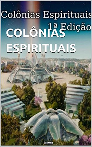 Capa do livro: Ebook Colônias Espirituais - Ler Online pdf