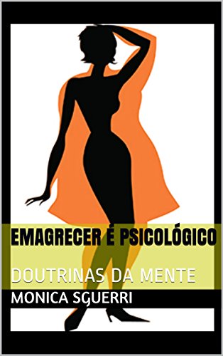 Capa do livro: EMAGRECER É PSICOLÓGICO: DOUTRINAS DA MENTE (1) - Ler Online pdf