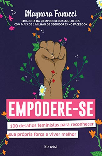 Capa do livro: Empodere-se: 100 desafios feministas para reconhecer sua própria força e viver melhor - Ler Online pdf