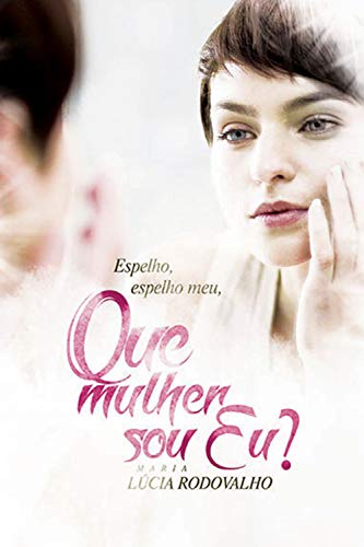 Capa do livro: Espelho, espelho meu que mulher sou eu? - Ler Online pdf