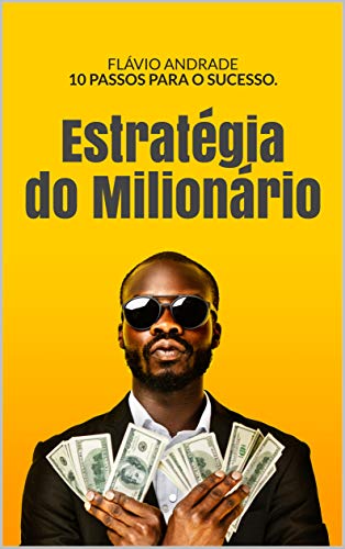 Capa do livro: Estratégia do Milionário: 10 passos para o sucesso. - Ler Online pdf