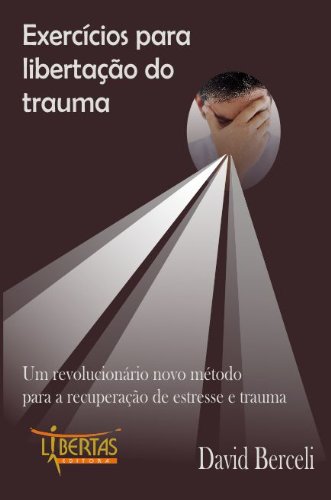 Capa do livro: Exercícios Para Libertação do Trauma - Ler Online pdf