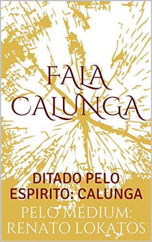 Capa do livro: FALA CALUNGA: DITADO PELO ESPIRITO: CALUNGA - Ler Online pdf