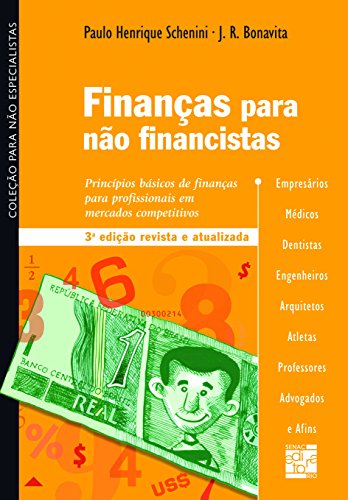 Capa do livro: Finanças para não financistas: princípios básicos de finanças para profissionais em mercados competitivos (Coleção para não especialistas) - Ler Online pdf