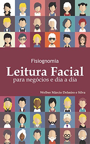 Capa do livro: Fisiognomia: Leitura Facial para Negócios e Dia a Dia - Ler Online pdf