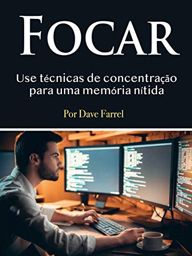 Livro PDF Focar: Use técnicas de concentração para uma memória nítida