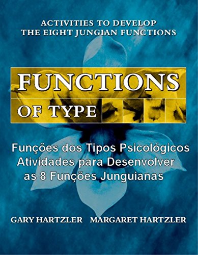 Capa do livro: Funções dos Tipos Psicológicos: Atividades para Desenvolver as 8 Funções Junguianas - Ler Online pdf