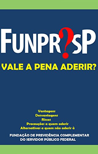 Capa do livro: FUNPRESP: Vale a pena aderir? - Ler Online pdf