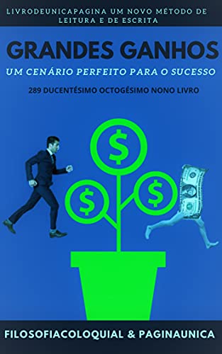 Livro PDF: GRANDES GANHOS : CENÁRIO PERFEITO PARA O SUCESSO
