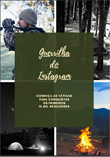 Capa do livro: Guerrilha do Instagram: Conheça as técnicas para conquistar os primeiros 10 mil seguidores. - Ler Online pdf