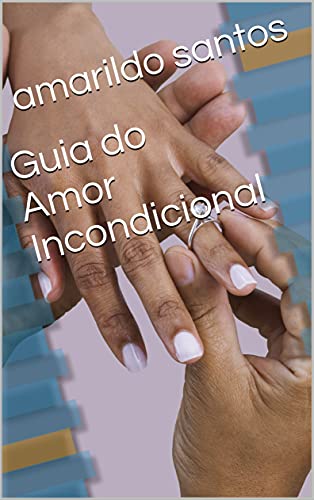 Livro PDF: Guia do Amor Incondicional