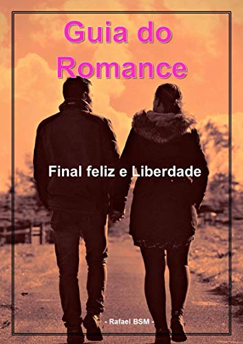 Capa do livro: Guia do Romance: Final feliz e liberdade - Ler Online pdf