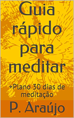 Capa do livro: Guia rápido para meditar: +Plano 30 dias de meditação - Ler Online pdf