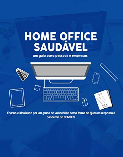 Livro PDF HOME OFFICE SAUDÁVEL: Um guia para pessoas e empresas