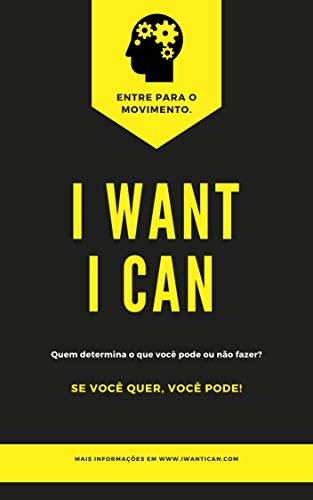 Capa do livro: I WANT I CAN : Eu Quero, Eu Posso! - Ler Online pdf