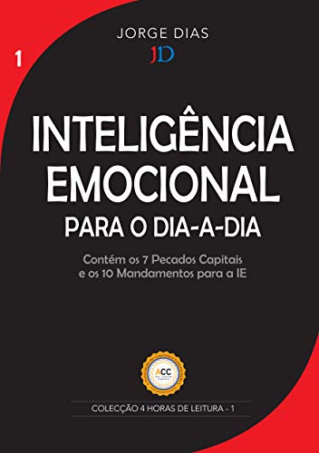 Livro PDF Inteligência Emocional para o Dia-a-Dia: Com os 7 Pecados Capitais e os 10 Mandamentos para a IE