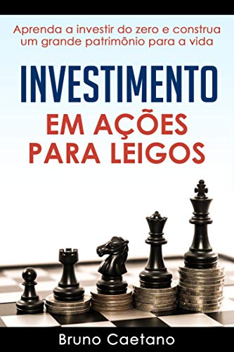 Capa do livro: Investimento em Ações para Leigos: Aprenda a investir do zero e construa um grande patrimônio para a vida - Ler Online pdf