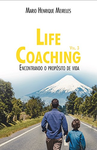 Livro PDF Life Coaching – Volume 3: Encontrando o propósito de vida