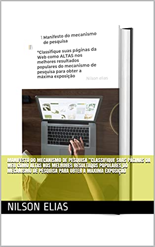 Capa do livro: Manifesto do mecanismo de pesquisa “Classifique suas páginas da Web como ALTAS nos melhores resultados populares do mecanismo de pesquisa para obter a máxima exposição - Ler Online pdf