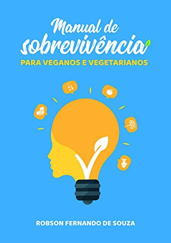 Capa do livro: Manual de sobrevivência para veganos e vegetarianos - Ler Online pdf
