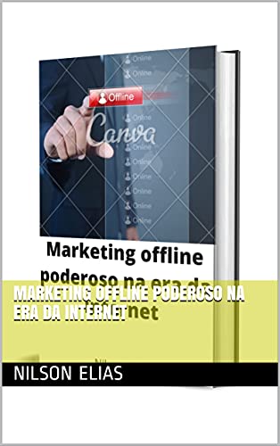 Capa do livro: Marketing offline poderoso na era da internet - Ler Online pdf