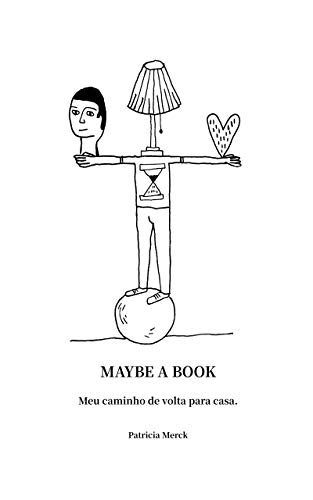 Capa do livro: Maybe a Book: Meu Caminho de Volta para Casa - Ler Online pdf
