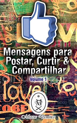 Livro PDF Mensagens para Postar, Curtir & Compartilhar: Volume 1