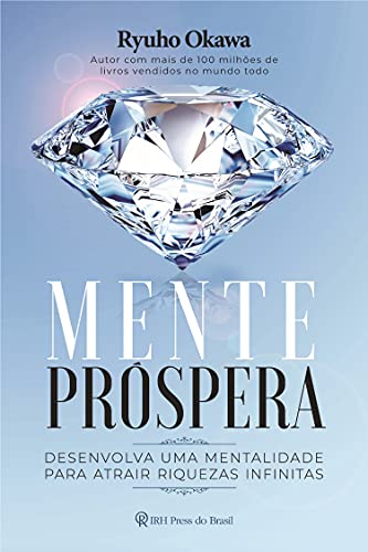 Capa do livro: Mente Próspera: Desenvolva uma mentalidade para atrair riquezas infinitas - Ler Online pdf