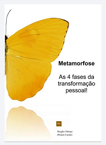 Capa do livro: Metamorfose: As 4 fases da transformação pessoal (Desenvolvimento Pessoal Livro 1) - Ler Online pdf
