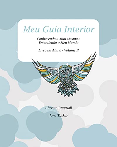 Capa do livro: Meu Guia Interior (Livro do Aluno – Volume II): Conhecendo a mim mesmo e entendendo o meu mundo - Ler Online pdf