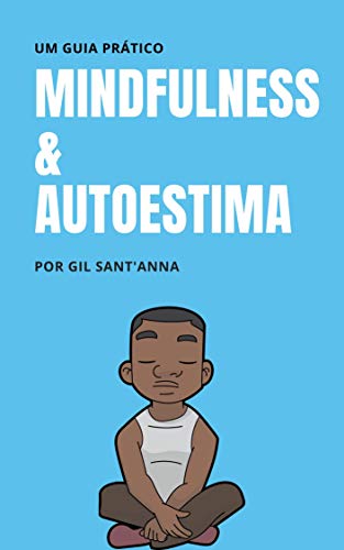 Capa do livro: MIndfulness & Autoestima: Um guia prático para equilíbrio emocional - Ler Online pdf