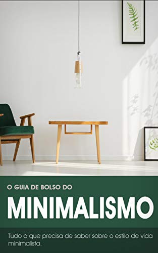 Livro PDF Minimalismo: O Guia de Bolso para o Estilo de Vida Minimalista