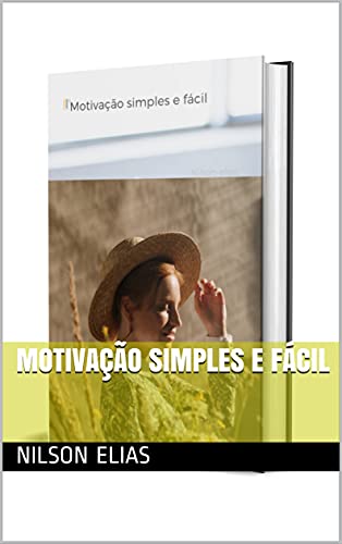 Capa do livro: Motivação simples e fácil - Ler Online pdf