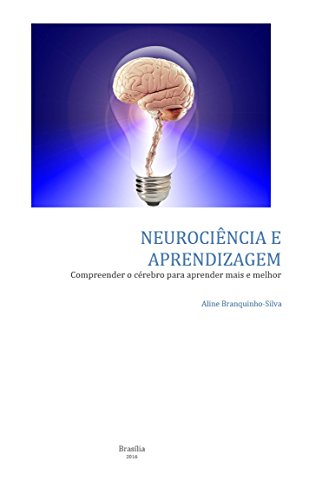 Capa do livro: Neurociência e Aprendizagem: Conhecer o cérebro para aprender mais e melhor - Ler Online pdf