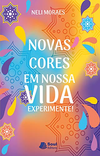 Capa do livro: Novas cores em nossa VIDA Experimente! - Ler Online pdf