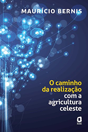 Capa do livro: O Caminho da Realização com a Agricultura Celestre - Ler Online pdf